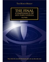 The Horus Heresy: The Final Compliance of 63-14